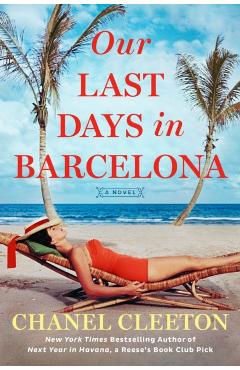 Our Last Days in Barcelona - Chanel Cleeton
