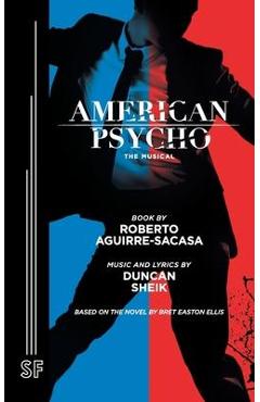 American Psycho - Roberto Aguirre-sacasa