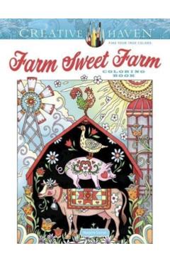 Creative Haven Farm Sweet Farm Coloring Book - Marjorie Sarnat