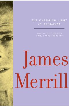 The Changing Light at Sandover - James Merrill
