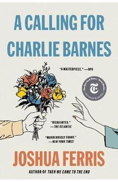 A Calling for Charlie Barnes - Joshua Ferris
