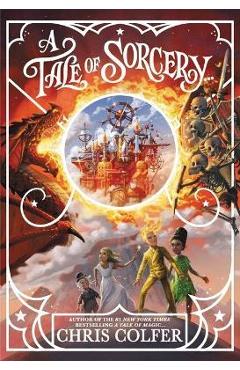 A Tale of Sorcery... - Chris Colfer