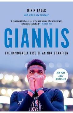 Giannis: The Improbable Rise of an NBA Champion - Mirin Fader
