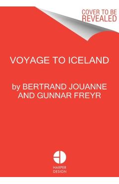 Stunning Iceland: The Hedonist's Guide - Bertrand Jouanne