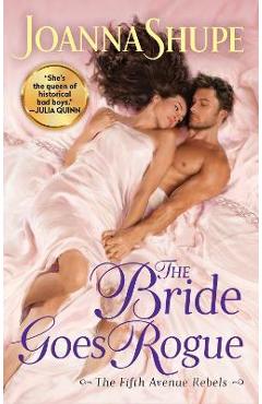 The Bride Goes Rogue - Joanna Shupe