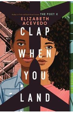 Clap When You Land - Elizabeth Acevedo