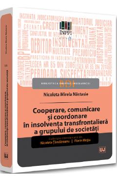 Cooperare, comunicare si coordonare in insolventa transfrontaliera a grupului de societati - Nicoleta Tandareanu, Florin Motiu