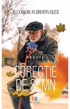 Corectie de semn - Alexandru Florentin Ciuca - EDITURA CREATOR