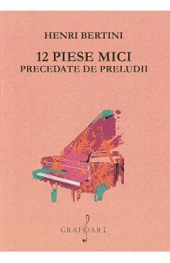 12 piese mici precedate de preludii - Henri Bertini