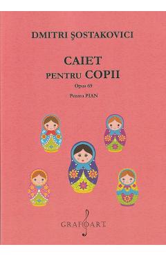 Caiet Pentru Copii. Opus 69 Pentru Pian - Dmitri Sostakovici