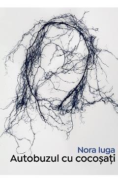 eBook Autobuzul cu cocosati - Nora Iuga