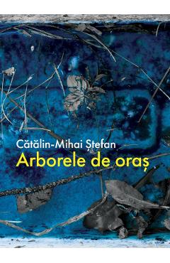 eBook Arborele de oras - Catalin-Mihai Stefan