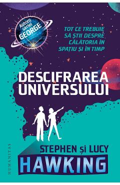 Descifrarea universului - Lucy Hawking, Stephen Hawking