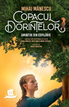 Copacul dorintelor. Amintiri din copilarie - Mihai Manescu
