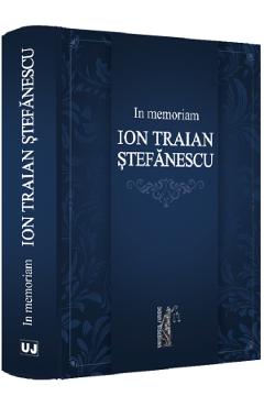 In memoriam Ion Traian Stefanescu Converse