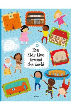 How Kids Live Around the World - Pavla Hanackova