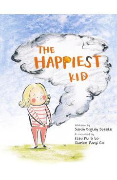 The Happiest Kid - Sarah Bagley Steele