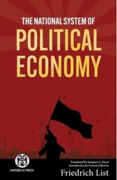 The National System of Political Economy - Imperium Press - Friedrich List