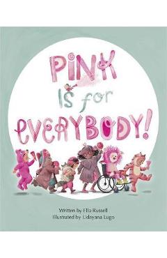 Pink Is for Everybody - Ella Russell