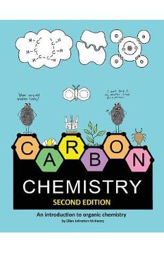 Carbon Chemistry, 2nd edition - Ellen Johnston Mchenry