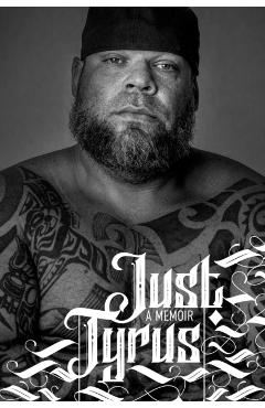 Just Tyrus: A Memoir - Tyrus