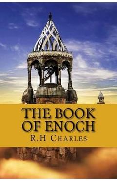 The Book of Enoch: Ethiopian Enoch - R. H. Charles