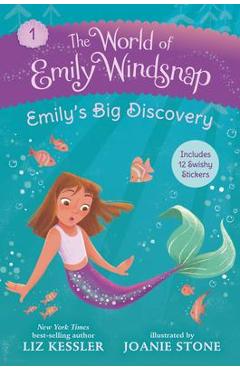 The World of Emily Windsnap: Emily\'s Big Discovery - Liz Kessler