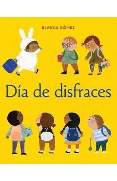 Día de Disfraces = Dress-Up Day - Blanca Gómez