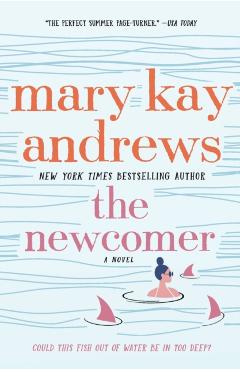 The Newcomer - Mary Kay Andrews