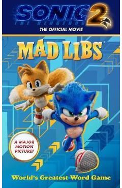 Sonic the Hedgehog 2: The Official Movie Mad Libs: World\'s Greatest Word Game - Mickie Matheis