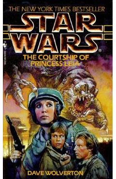The Courtship of Princess Leia: Star Wars Legends - Dave Wolverton