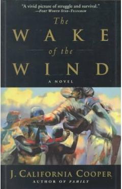 The Wake of the Wind - J. California Cooper
