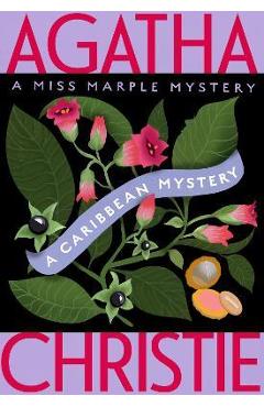 A Caribbean Mystery: A Miss Marple Mystery - Agatha Christie