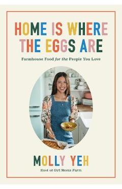Home Is Where the Eggs Are - Molly Yeh