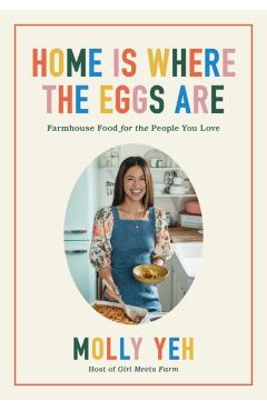 Home Is Where the Eggs Are - Molly Yeh