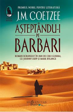Asteptandu-i pe barbari - J.M. Coetzee