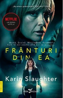 Franturi din ea - Karin Slaughter