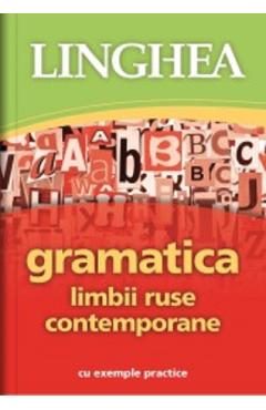 Gramatica Limbii Ruse Contemporane Cu Exemple Practice Ed.2