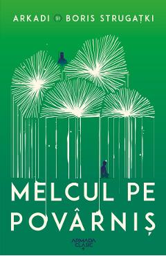 Melcul pe povarnis - Arkadi Strugatki, Boris Strugatki - NEMIRA