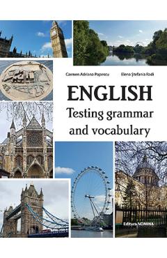 English. Testing grammar and vocabulary - Carmen Adriana Popescu Elena Stefania Radi