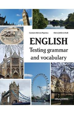 English. Testing grammar and vocabulary - Carmen Adriana Popescu Elena Stefania Radi - NOMINA