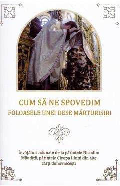 Cum sa ne spovedim. Foloasele unei dese marturisiri - AGAPIS
