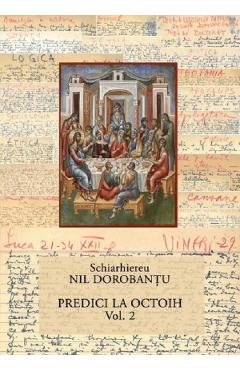 Predici la Octoih Vol.2 - Nil Dorobantu