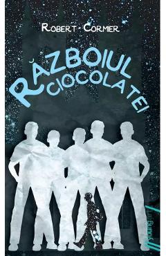 Razboiul ciocolatei – Robert Cormier Beletristica