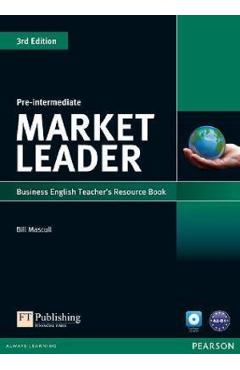 Market Leader 3rd Edition Pre-Intermediate Business English Teacher's Resource Book - Bill Mascull