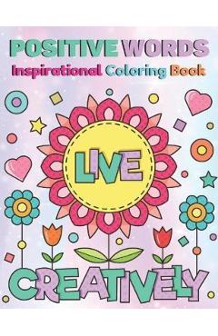 Positive Words Inspirational Coloring Book: Large Print Coloring Book With Easy Patterns for Adults - Mohsina Afrina