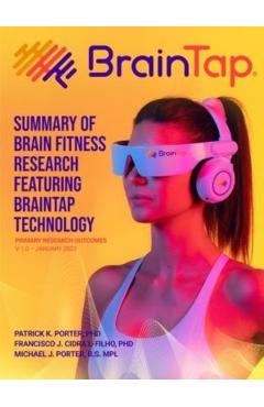BrainTap(R) Technical Overview - The Power of Light, Sound and Vibration - Patrick K. Porter