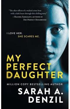 My Perfect Daughter - Sarah A. Denzil