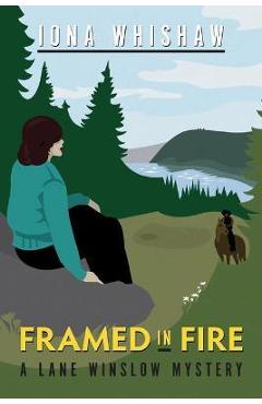 Framed in Fire - Iona Whishaw