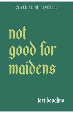 Not Good for Maidens - Tori Bovalino